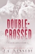 Cover: Double-Crossed - J.A. Kennedy