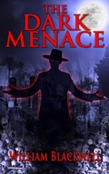 Cover: The Dark Menace - William Blackwell