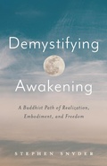 Cover: Demystifying Awakening: A Buddhist Path of Realization, Embodiment, and Freedom - Buddha's Heart Press