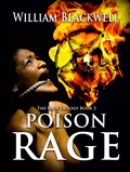 Cover: Poison Rage (The Rage Trilogy, #2) - William Blackwell