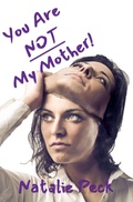 Cover: You Are NOT My Mother! - AMJenner
