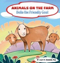 Cover: Animals on the Farm; Bella the Friendly Goat - Blue Ridge Professional Resources, LLC