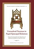 Cover: Unresolved Tensions in Papal-Episcopal Relations - Os Justi Press