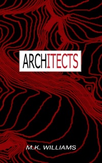 Enlarge image Cover: Architects (The Project Collusion Series, #2) - MK Williams
