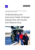 Cover: Understanding and Improving Civilian Employer Experiences with Guard and Reserve Duty - RAND Corporation