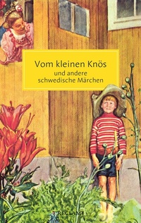 Abbildung von: Vom kleinen Knös und andere schwedische Märchen - Reclam
