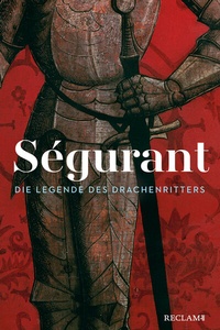Abbildung von: Ségurant. Die Legende des Drachenritters - Reclam
