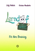 Cover: Lerndoof - Dein praktischer Lernkompass: So wird Lernen zum Kinderspiel - mit Mindmaps, Kerzenliste, K&ouml;rperroute, Loci-Technik und Co. - tredition