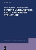 Cover: P-Point Ultrafilters and their Order Structure - De Gruyter