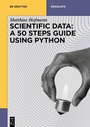 Cover: Scientific Data: A 50 Steps Guide using Python - De Gruyter