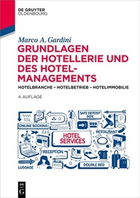 Abbildung von: Grundlagen der Hotellerie und des Hotelmanagements - De Gruyter Oldenbourg