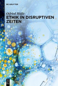 Abbildung von: Ethik in disruptiven Zeiten - De Gruyter