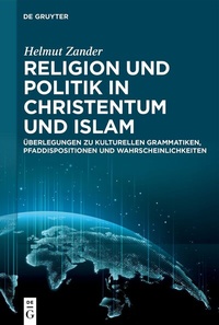 Bild: Religion und Politik in Christentum und Islam - De Gruyter