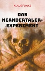 Cover: Das Neandertaler-Experiment - BoD - Books on Demand