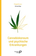 Cover: Cannabiskonsum und psychische Erkrankungen - Psychiatrie Verlag
