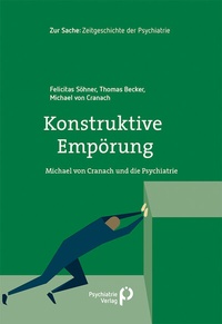 Abbildung von: Konstruktive Empörung - Psychiatrie Verlag