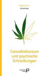 Bild: Cannabiskonsum und psychische Erkrankungen - Psychiatrie Verlag