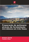 Cover: Preparacao de quitosano atraves de fermentacao microbiana em tres fases - Edicoes Nosso Conhecimento