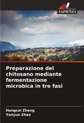 Cover: Preparazione del chitosano mediante fermentazione microbica in tre fasi - Edizioni Sapienza