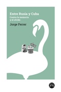 Cover: Entre Rusia y Cuba - Ladera norte