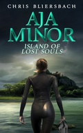 Cover: Aja Minor: Island of Lost Souls (A Psychic Crime Thriller Series Book 6) - Chris Bliersbach