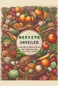 Enlarge image Cover: Markets Unveiled - Janelle Holcomb