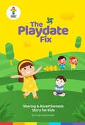 Cover: The Playdate Fix: Sharing & Assertiveness Story for Kids (Assertiveness Stories for Children) - Pooja Subramanian