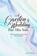 Cover: Garden Wedding for His Son - BOOKBABY