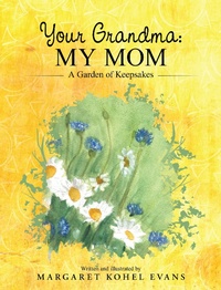 Abbildung von: Your Grandma: My Mom - WestBow Press