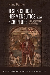Enlarge image Cover: Jesus Christ, Hermeneutics, and Scripture - Wipf and Stock Publishers