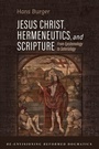 Cover: Jesus Christ, Hermeneutics, and Scripture - Cascade Books