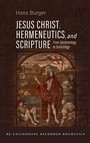Cover: Jesus Christ, Hermeneutics, and Scripture - Cascade Books