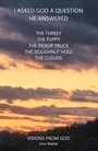Cover: I Asked God a Question He Answered - Covenant Books, Inc.