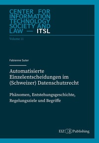 Abbildung von: Automatisierte Einzelentscheidungen im (Schweizer) Datenschutzrecht - buch & netz