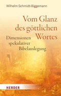Cover: Vom Glanz des g&ouml;ttlichen Wortes - Verlag Herder