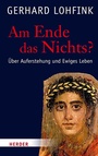 Cover: Am Ende das Nichts? - Verlag Herder