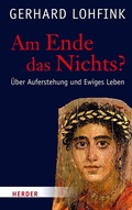 Cover: Am Ende das Nichts? - Verlag Herder
