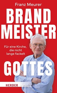 Abbildung von: Brandmeister Gottes - Verlag Herder