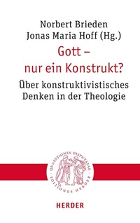 Abbildung von: Gott - nur ein Konstrukt? - Verlag Herder