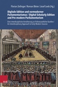 Cover: Digitale Edition und vormoderner Parlamentarismus / Digital Scholarly Edition and Pre-modern Parliamentarism - Vandenhoeck & Ruprecht