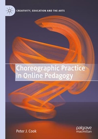 Enlarge image Cover: Choreographic Practice in Online Pedagogy - Palgrave Macmillan