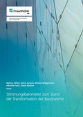 Cover: Stimmungsbarometer zum Stand der Transformation der Baubranche - Fraunhofer IRB Verlag