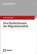Cover: Eine Stufentheorie der Migrationsethik - Nomos