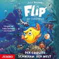 Cover: Flip, der Einhornfisch. Der coolste Schwarm der Welt - Jumbo