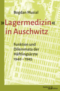 Abbildung von: »Lagermedizin« in Auschwitz - Hamburger Edition