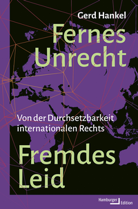 Abbildung von: Fernes Unrecht. Fremdes Leid - Hamburger Edition