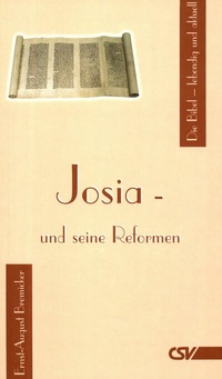 Abbildung von: Josia und seine Reformen - Christliche Schriftenverbreitung e.V., Abt. Verlag