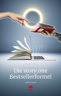 Abbildung von: Die story.one Bestsellerformel - story.one - the library of life
