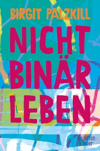Abbildung von: Nicht binär leben - w_orten & meer