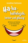 Cover: Ha-ha-hallelujah, heiter und gl&auml;ubig - Francke-Buch